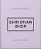 The Little Guide to Christian Dior (Style to Live By) by OH, 9781800694118