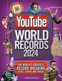 YouTube World Records 2024 (The Internet's Greatest Record-Breaking Feats) by Adrian Besley, 9781802796568