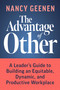 The Advantage of Other (A Leader's Guide to Building an Equitable, Dynamic, and Productive Workplace) by Nancy Geenen, 9781642253771