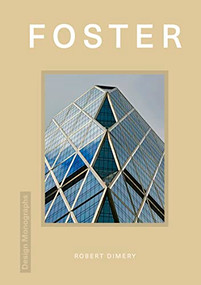 Design Monograph: Foster by Robert Dimery, 9781838612023