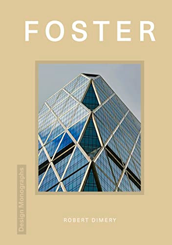 Design Monograph: Foster by Robert Dimery, 9781838612023