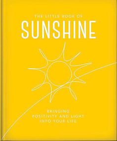 The Little Book of Sunshine (Little rays of light to brighten your day) by OH, 9781800695573