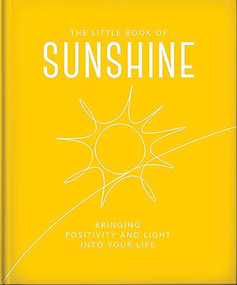 The Little Book of Sunshine (Little rays of light to brighten your day) by OH, 9781800695573