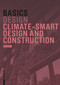 Basics Climate-Smart Design and Construction by Bert Bielefeld, 9783035627565