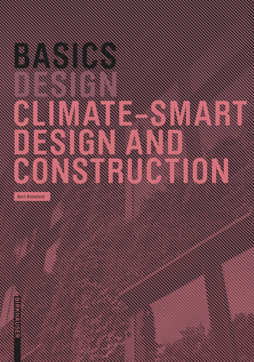 Basics Climate-Smart Design and Construction by Bert Bielefeld, 9783035627565