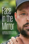 Face in the Mirror (A Surgeon, a Patient, and the Remarkable Story of the First Face Transplant at Mayo Clinic) by Jack El-Hai, 9798887700281