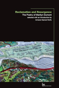 Reclamation and Resurgence (The Poetry of Marilyn Dumont) by Marilyn Dumont, Armand Garnet Ruffo, 9781771126090