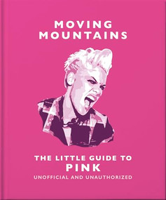 Moving Mountains: The Little Guide to Pink by OH, 9781800695771