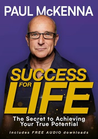Success For Life (The Secret to Achieving Your True Potential) by Paul McKenna, Paul McKenna, 9781802797886