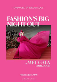 Fashion's Big Night Out (A Met Gala Lookbook) by Kristen Bateman, Jeremy Scott, 9781802798043