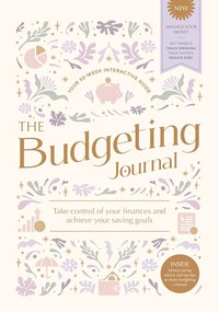 The Budgeting Journal (Take control of your finances and achieve your saving goals) by Julie Bassett, 9781446313107