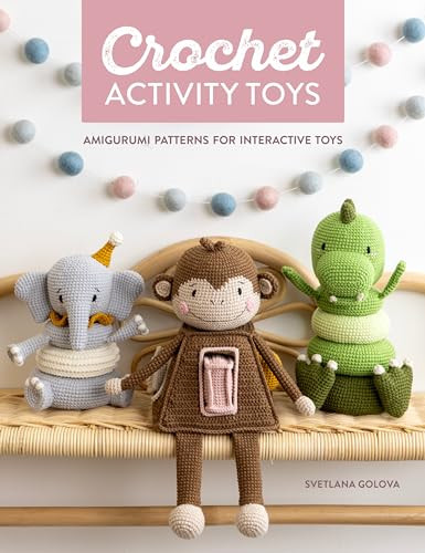 Crochet Activity Toys (Amigurumi patterns for interactive toys) by Svetlana Golova, 9781446312957