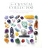 The Crystal Collector (How to build a lifelong collection of crystals and stones) by Jillian Fisher, 9781446313374
