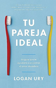Tu pareja ideal (How not to die alone Spanish Edition) by Logan Ury, Genís Monrabà, 9788417963798