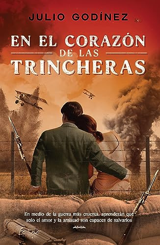 En el corazón de las trincheras (Spanish Edition) by Julio Godínez, 9786073902731