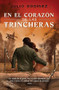 En el corazón de las trincheras (Spanish Edition) by Julio Godínez, 9786073902731