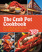 The Crab Pot Cookbook (Boat-to-Table Recipes from Seattle's Iconic Waterfront Restaurant) by The Griffith Family, 9781959411505
