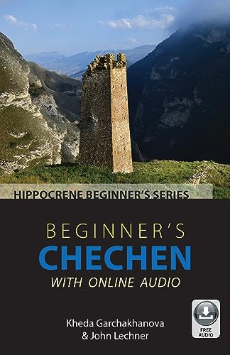 Beginner's Chechen with Online Audio by Kheda Garchakhanova, John Lechner, 9780781814478