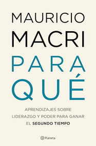 Para qué / What For (Spanish Edition) by Mauricio Macri, 9786070797743