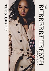 The Story of the Burberry Trench by Caroline Young, 9781838612306