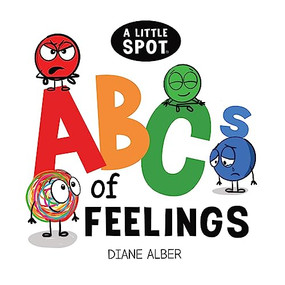A Little SPOT ABC's of Feelings by Diane Alber, Diane Alber, 9781960643223