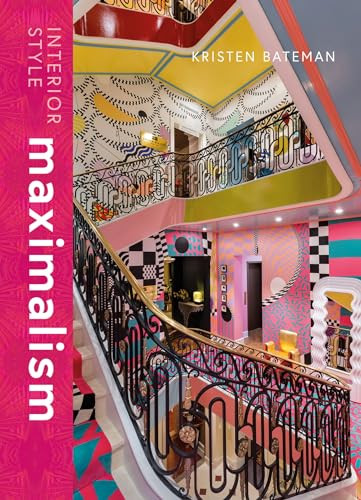 Interior Style: Maximalism by Kristen Bateman, 9781838612238