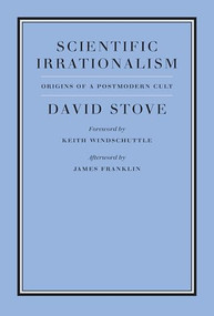 Scientific Irrationalism by David Stove, 9781641773874