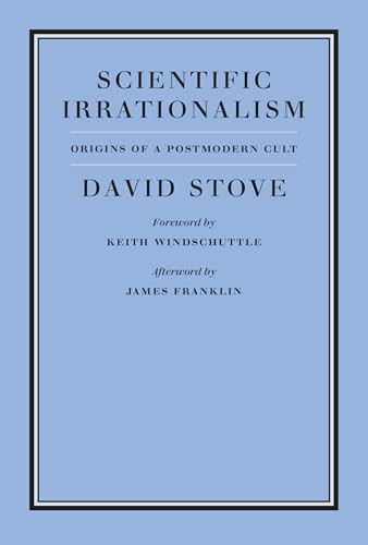 Scientific Irrationalism by David Stove, 9781641773874