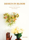 Design in Bloom (Botanical Craft Projects for Every Occasion) by Sandu Publishing, 9781584235866