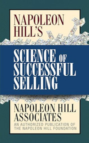 Napoleon Hill's Science of Successful Selling by Napoleon Hill Associates, 9781722503093