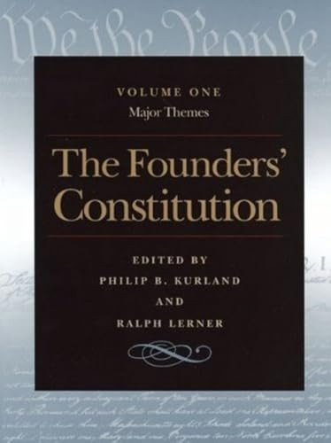 The Founders' Constitution by Philip B. Kurland, Ralph Lerner, 9780865972797