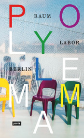 Polylemma (Die Monographie) (German Edition) by raumlaborberlin, 9783868596724