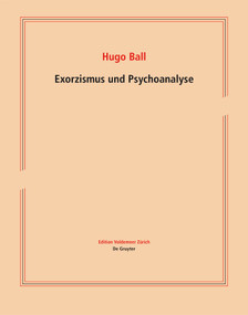 Exorzismus und Psychoanalyse (German Edition) by Hugo Ball, Magnus Wieland, 9783110791686