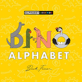DINO Alphabet by Beck Feiner, Beck Feiner, Alphabet Legends, Alphabet Legends, 9780648672494