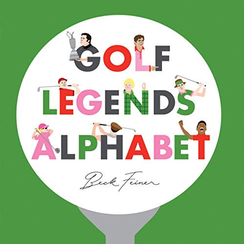 Golf Legends Alphabet by Beck Feiner, Beck Feiner, Alphabet Legends, Alphabet Legends, 9780648506393