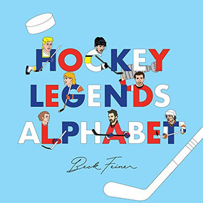 Hockey Legends Alphabet by Beck Feiner, Beck Feiner, Alphabet Legends, Alphabet Legends, 9780648672432