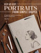 Step-by-Step Portraits from Simple Shapes (A beginner's guide to drawing faces and figures in proportion) by SinArty ., 9781446310007