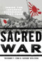 Sacred War (Inside the Japanese Experience, 1937-1945) by Theodore F. Cook, Haruko Taya Cook, 9781620970621