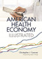 American Health Economy Illustrated by Christopher J. Conover, 9780844772011