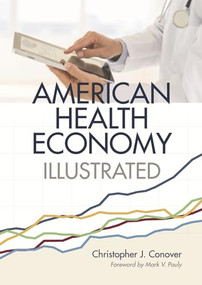 American Health Economy Illustrated - 9780844772028 by Christopher J. Conover, 9780844772028