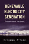 Renewable Electricity Generation (Economic Analysis and Outlook) by Benjamin Zycher, 9780844772226