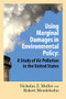 Using Marginal Damages in Environmental Policy (A Study of Air Pollution in the United States) by Nicholas Z. Muller, Robert O. Mendelsohn, 9780844772189
