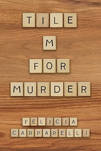 Tile M for Murder by Felicia Carparelli, 9781642475128