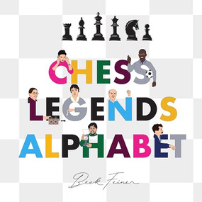 Chess Legends Alphabet by Beck Feiner, Beck Feiner, Alphabet Legends, Alphabet Legends, 9780645851526