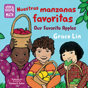 Nuestras manzanas favoritas / Our Favorite Apples (Spanish Bilingual Edition) by Grace Lin, Grace Lin, Carlos E. Calvo, 9781623544065