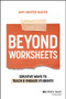 Beyond Worksheets (Creative Ways to Teach and Engage Students) by Amy Minter Mayer, 9781394200115