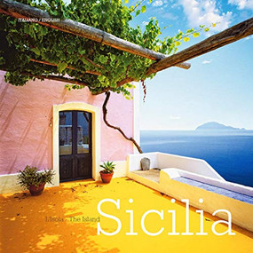 Sicilia: The Island by Alessandro Saffo, Luisa Taliento, 9788895218014