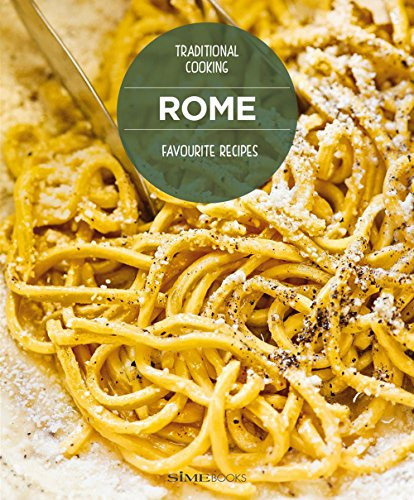 Rome Favourite Recipes: Traditional Cooking by Carla Magrelli, Barbara Santoro, 9788899180089