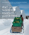 The Winter Market Gardener (A Successful Grower's Handbook for Year-Round Harvests) by Jean-Martin Fortier, Catherine Sylvestre, Laurie Bennett, 9780865719873