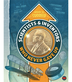 Scientists & Inventors Who Never Gave Up by Chris  Schwab, 9781731657794
